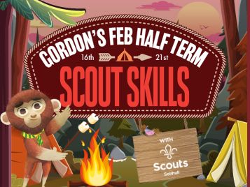 Gordon's Feb Half Term Scout Skills.....